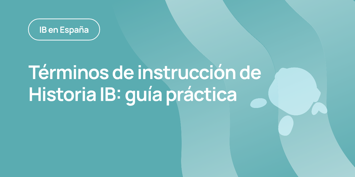 Términos de instrucción de Historia IB: guía práctica