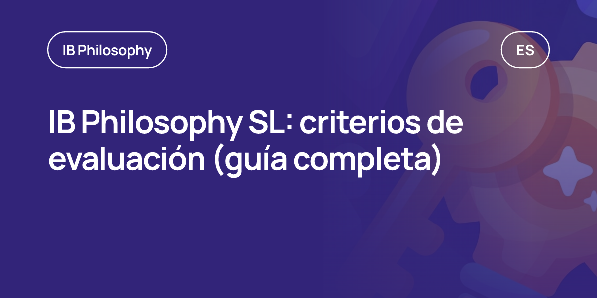 IB Philosophy SL: criterios de evaluación (guía completa)