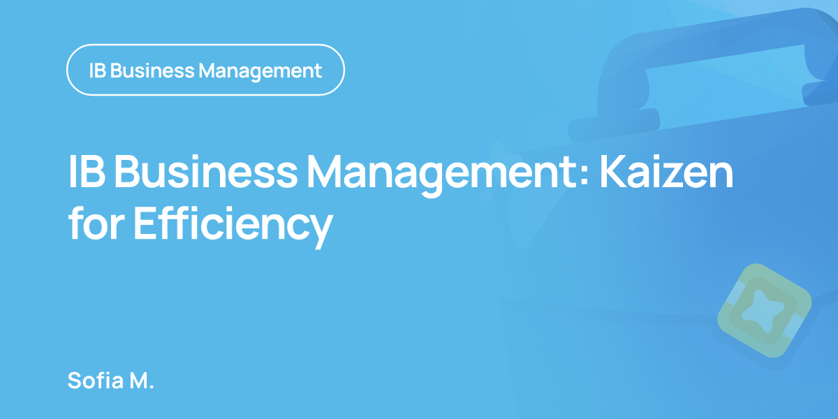 IB Business Management: Kaizen for Efficiency