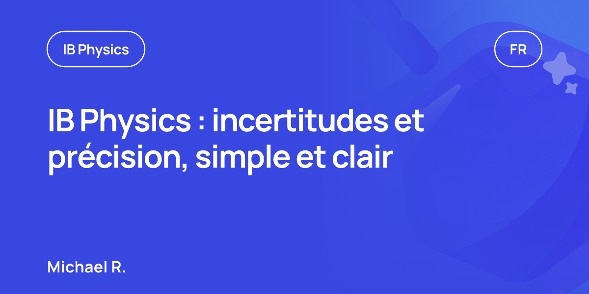 IB Physics : incertitudes et précision, simple et clair