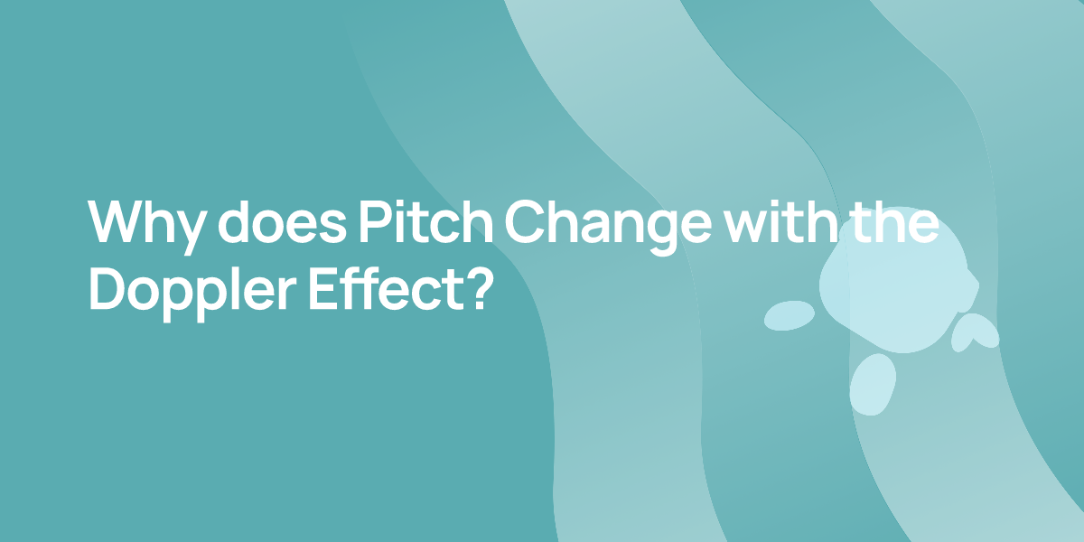Why does Pitch Change with the Doppler Effect?