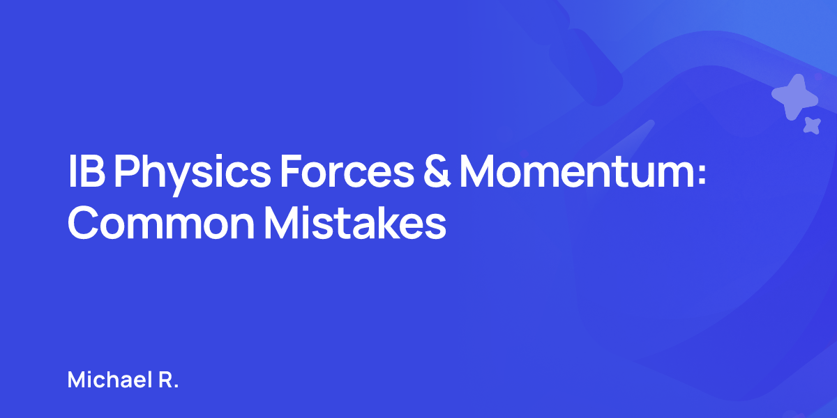 IB Physics Forces & Momentum: Common Mistakes