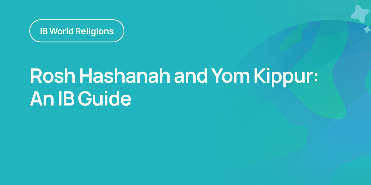 Rosh Hashanah and Yom Kippur: An IB Guide