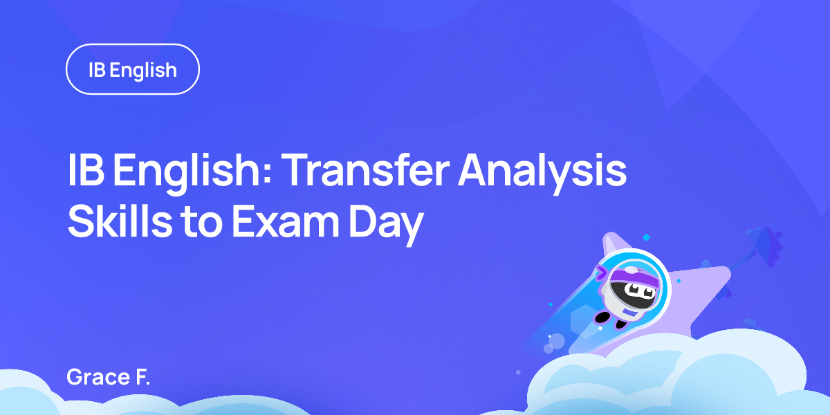 IB English: Transfer Analysis Skills to Exam Day