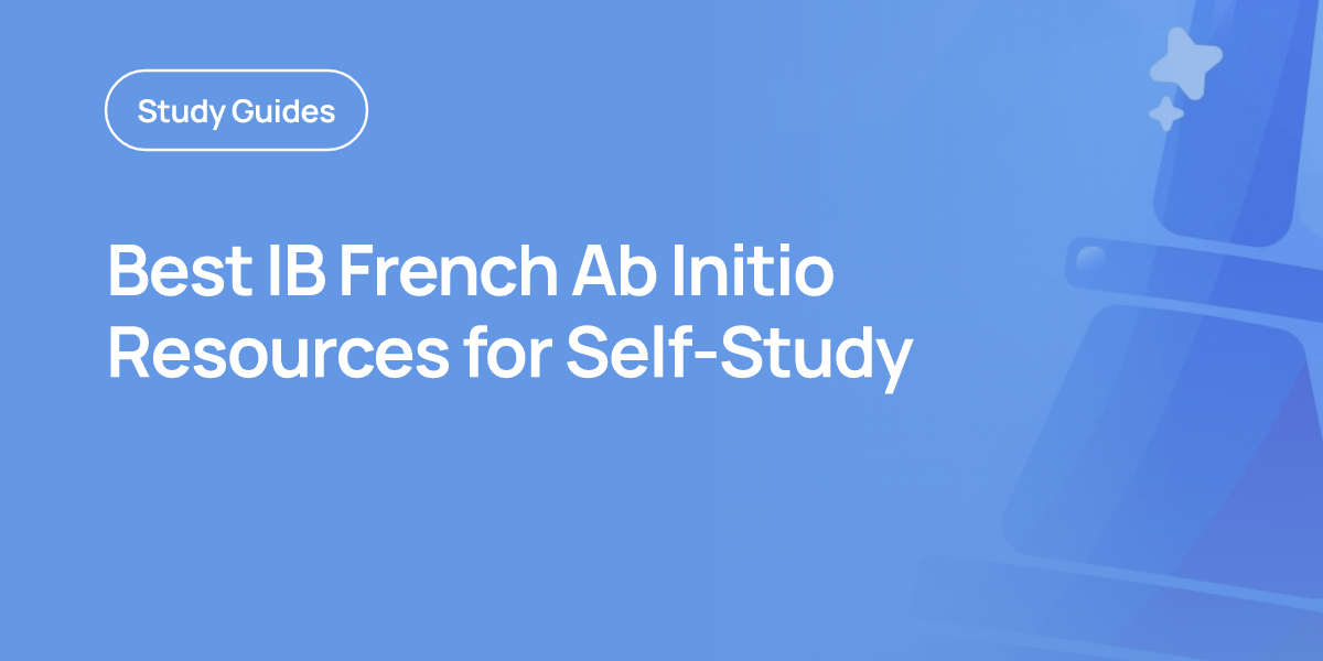 Best IB French Ab Initio Resources for Self-Study