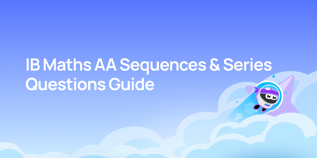 IB Maths AA Sequences & Series Questions Guide