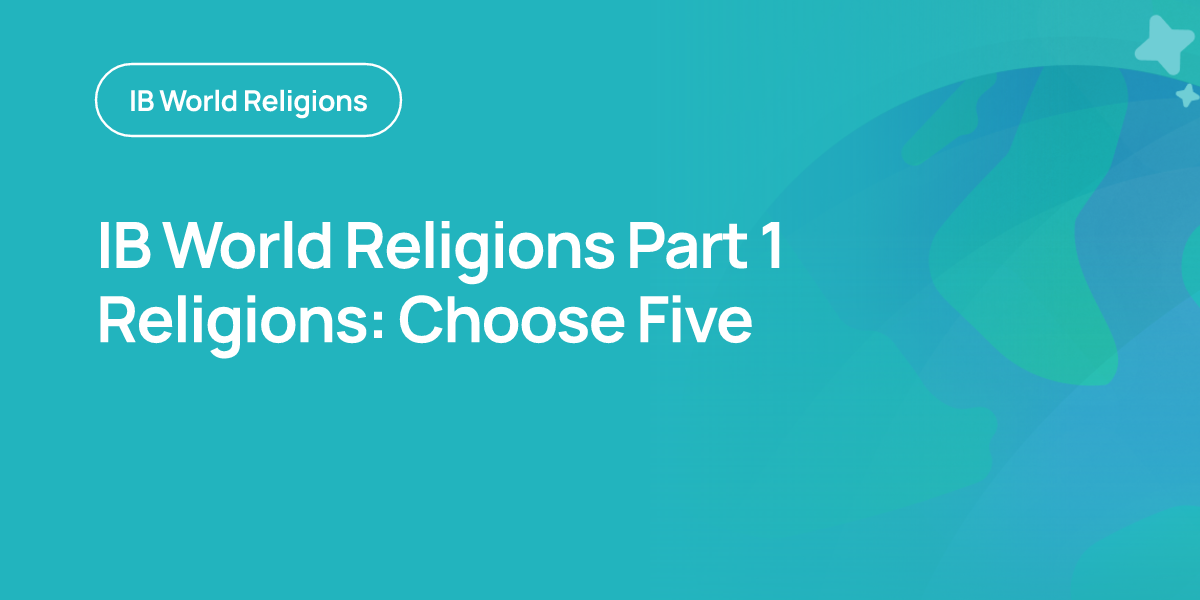 IB World Religions Part 1 Religions: Choose Five