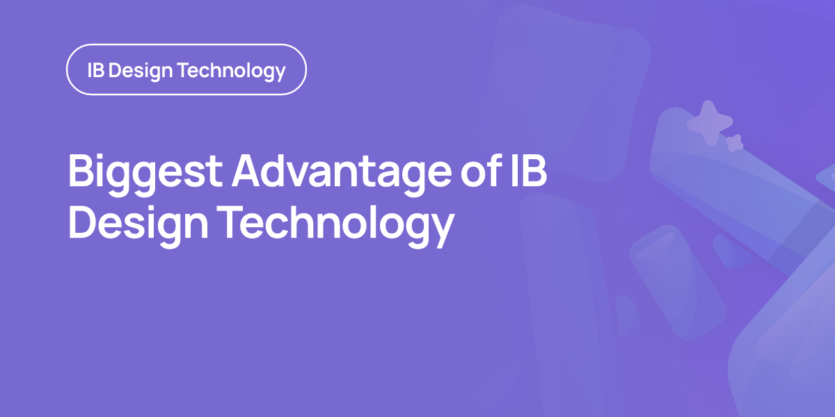 Biggest Advantage of IB Design Technology