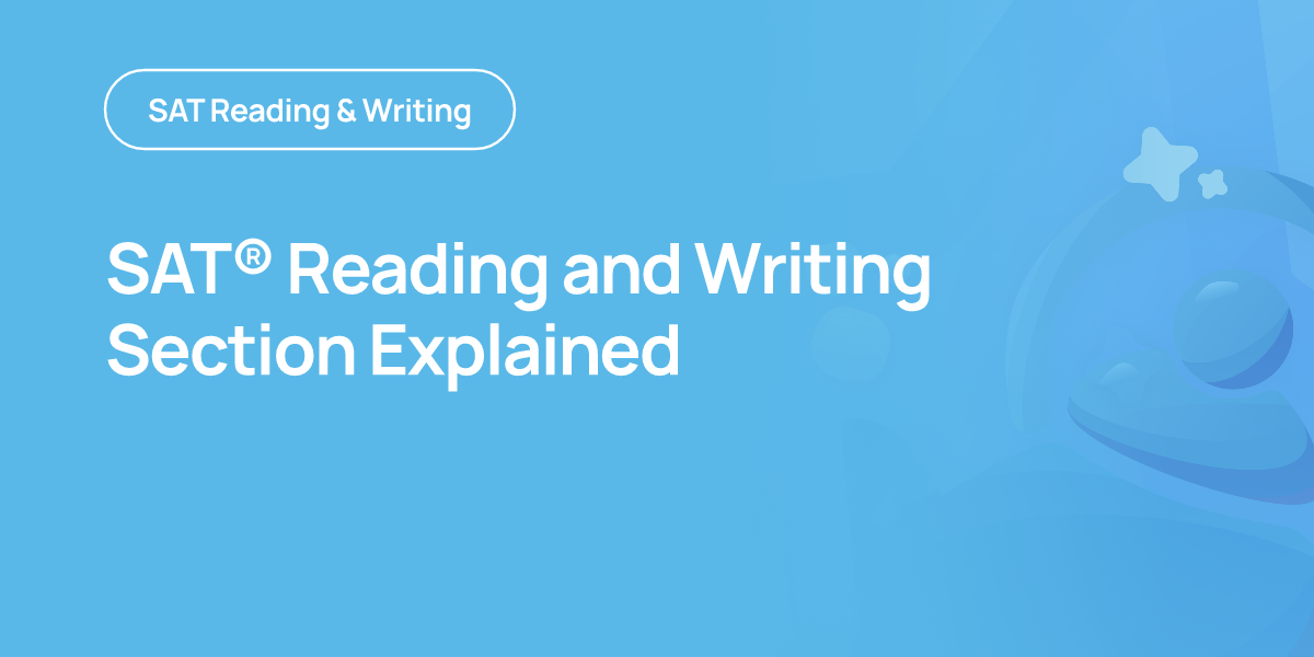 SAT® Reading and Writing Section Explained | OnePrep