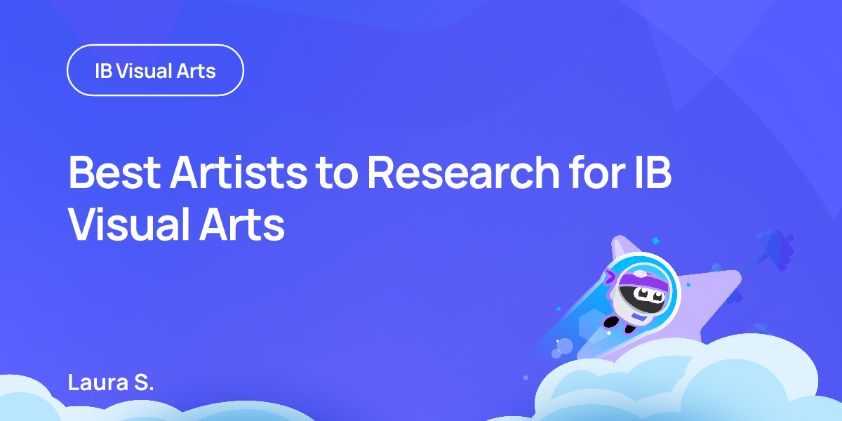 Best Artists to Research for IB Visual Arts