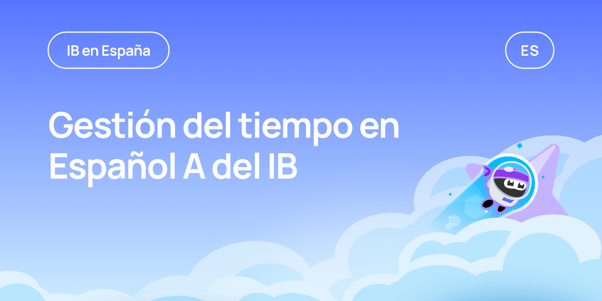 Gestión del tiempo en Español A del IB