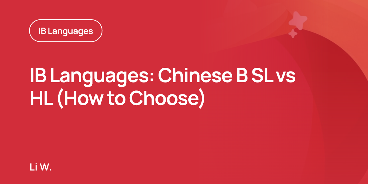 IB Languages: Chinese B SL vs HL (How to Choose)