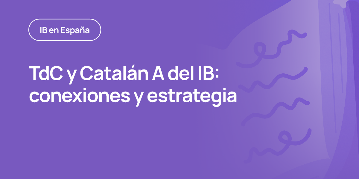 TdC y Catalán A del IB: conexiones y estrategia