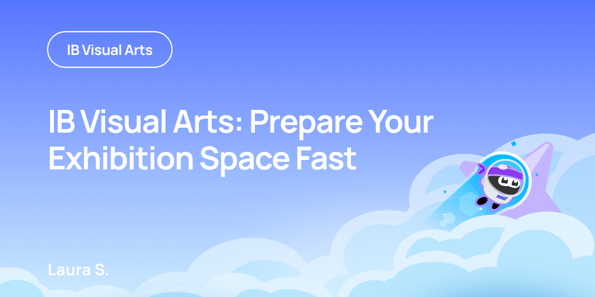 IB Visual Arts: Prepare Your Exhibition Space Fast