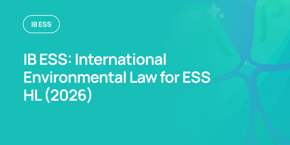 IB ESS: International Environmental Law for ESS HL (2026)