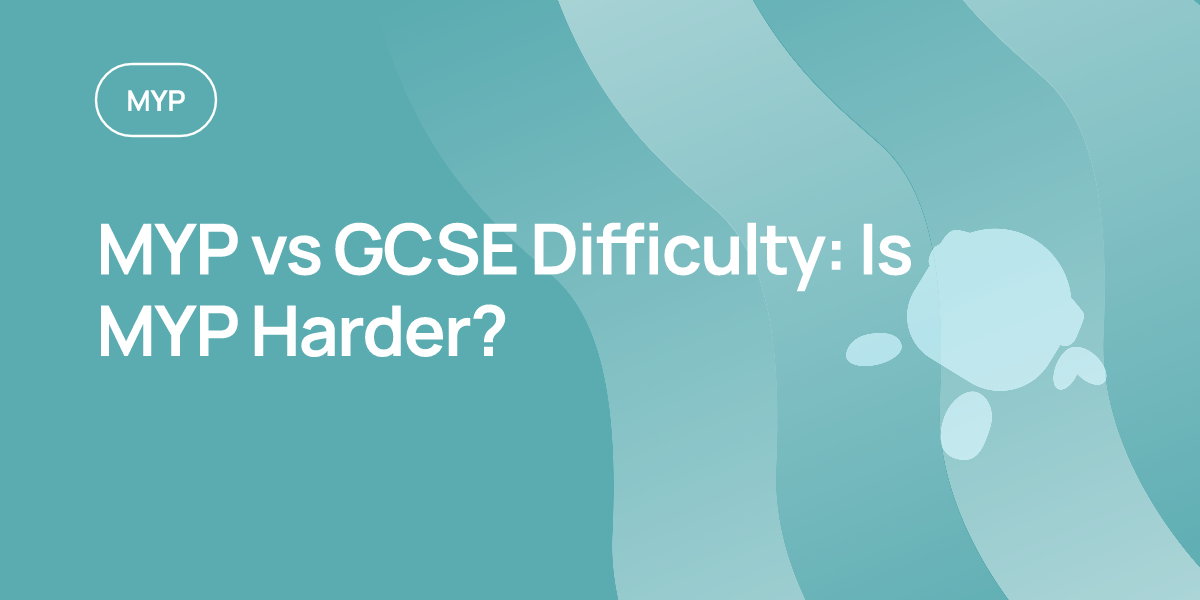 MYP vs GCSE Difficulty: Is MYP Harder?