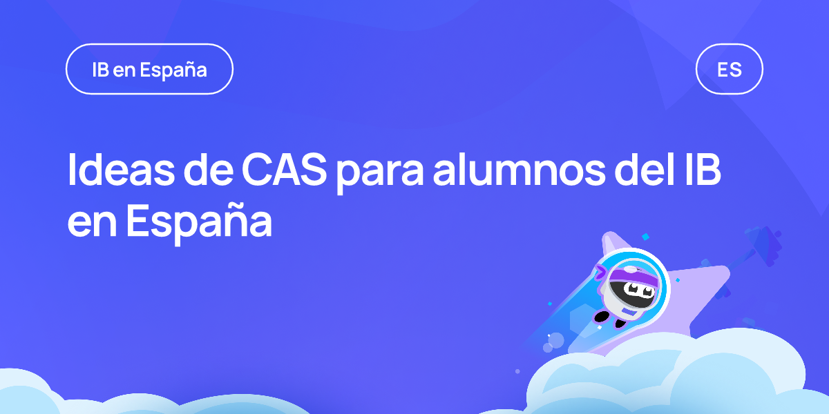 Ideas de CAS para alumnos del IB en España