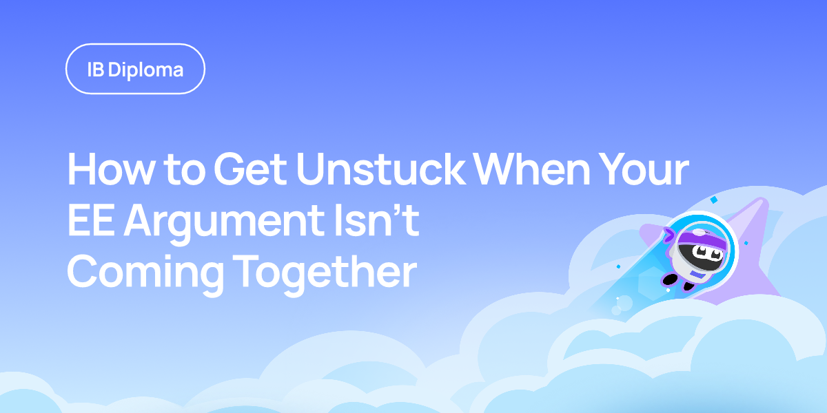 How to Get Unstuck When Your EE Argument Isn't Coming Together