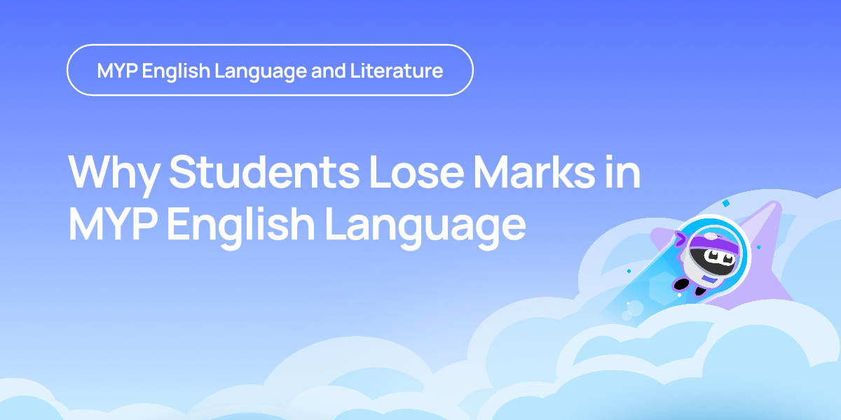 Why Students Lose Marks in MYP English Language