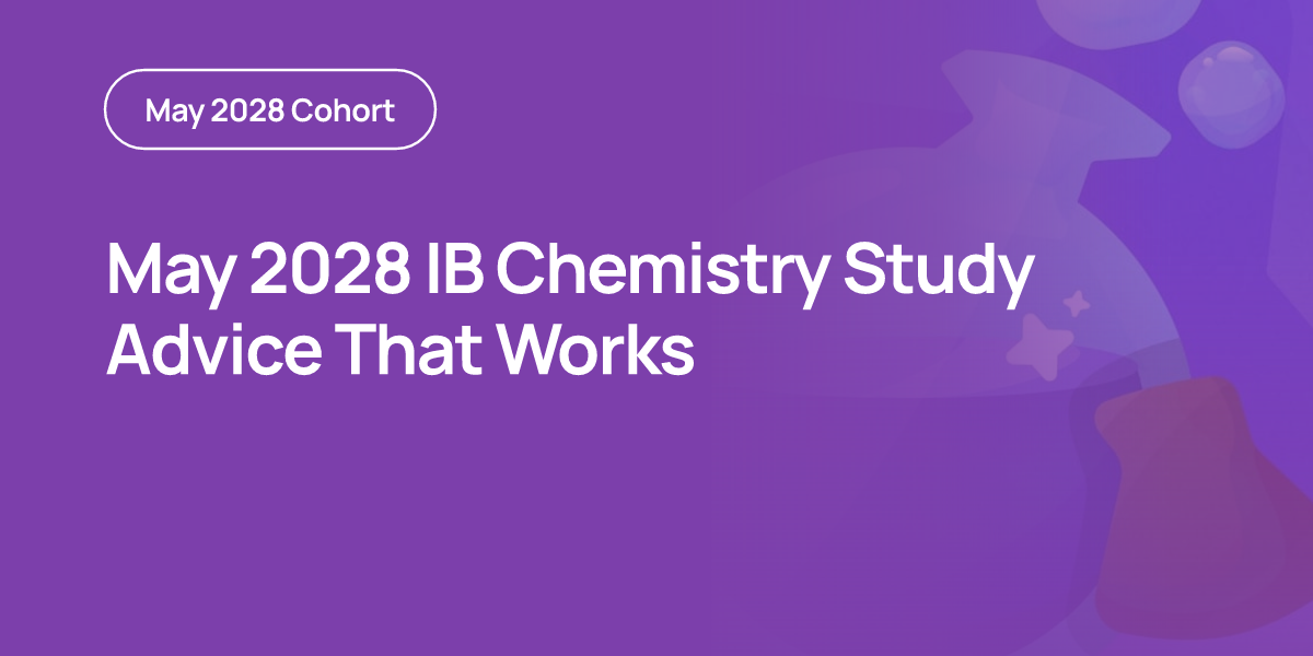 May 2028 IB Chemistry Study Advice That Works