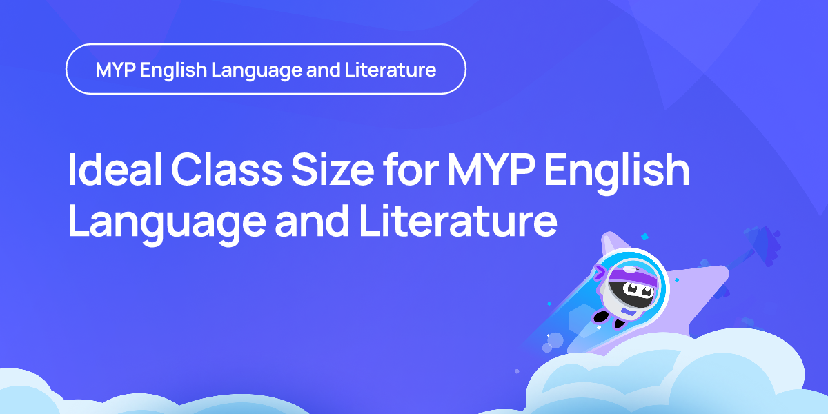 Ideal Class Size for MYP English Language and Literature