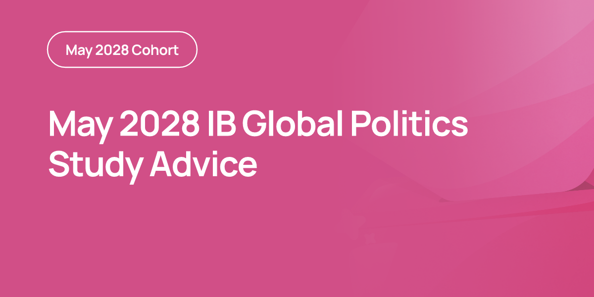 May 2028 IB Global Politics Study Advice
