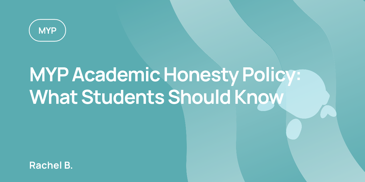MYP Academic Honesty Policy: What Students Should Know