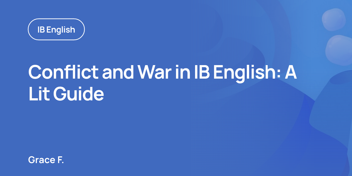 Conflict and War in IB English: A Lit Guide
