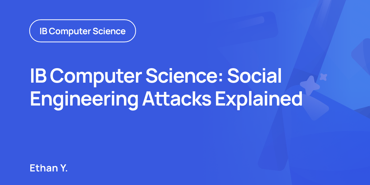 IB Computer Science: Social Engineering Attacks Explained