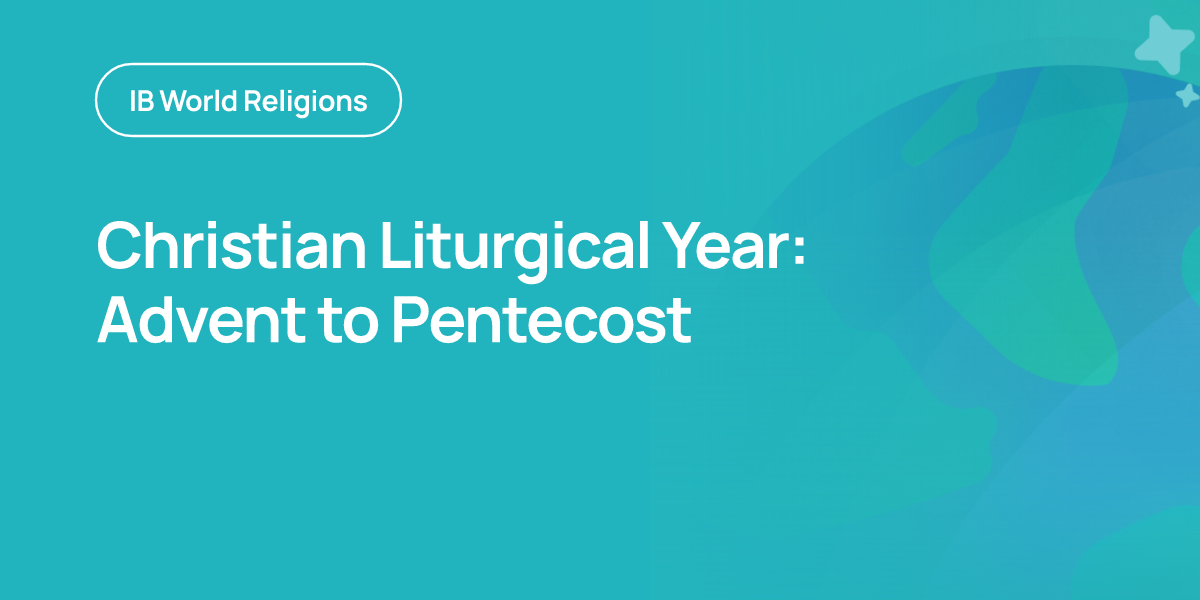Christian Liturgical Year: Advent to Pentecost