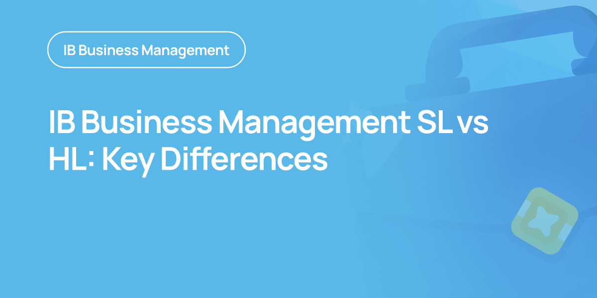 IB Business Management SL vs HL: Key Differences