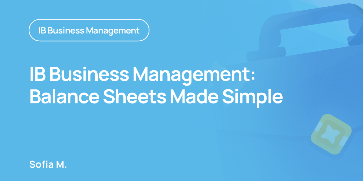 IB Business Management: Balance Sheets Made Simple