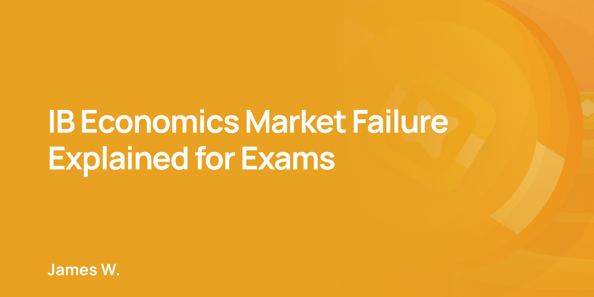 IB Economics Market Failure Explained for Exams