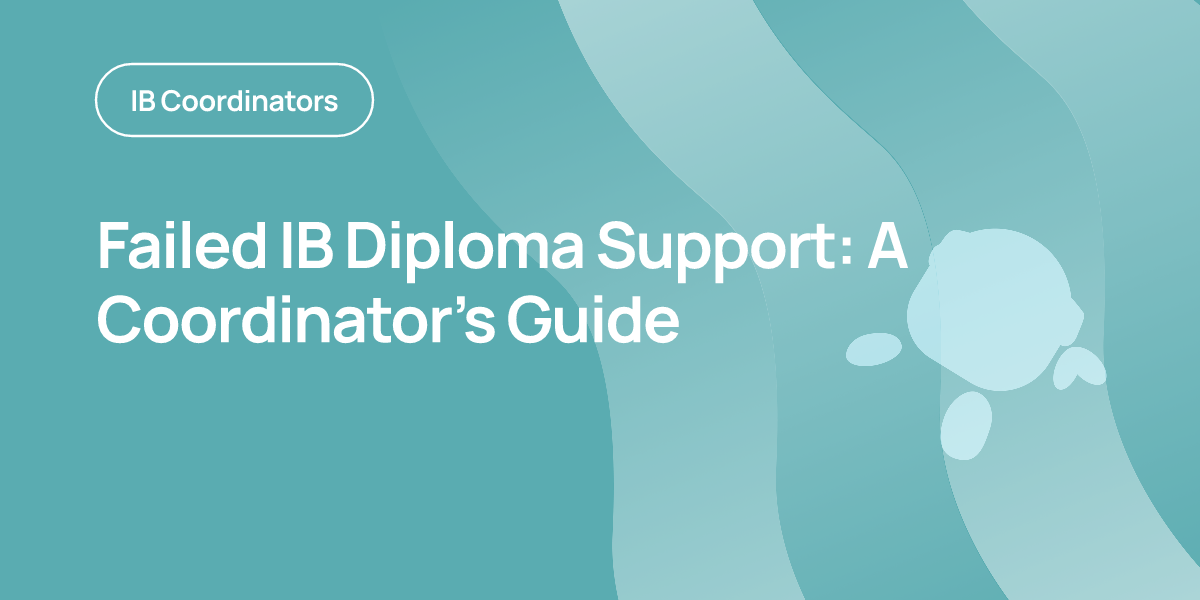 Failed IB Diploma Support: A Coordinator's Guide