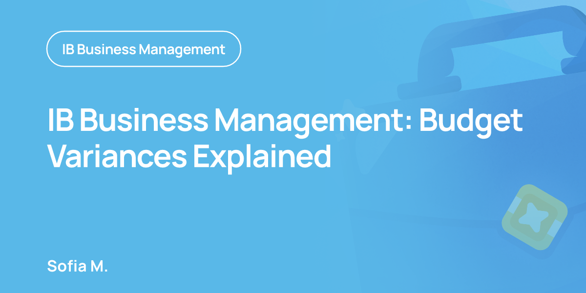IB Business Management: Budget Variances Explained