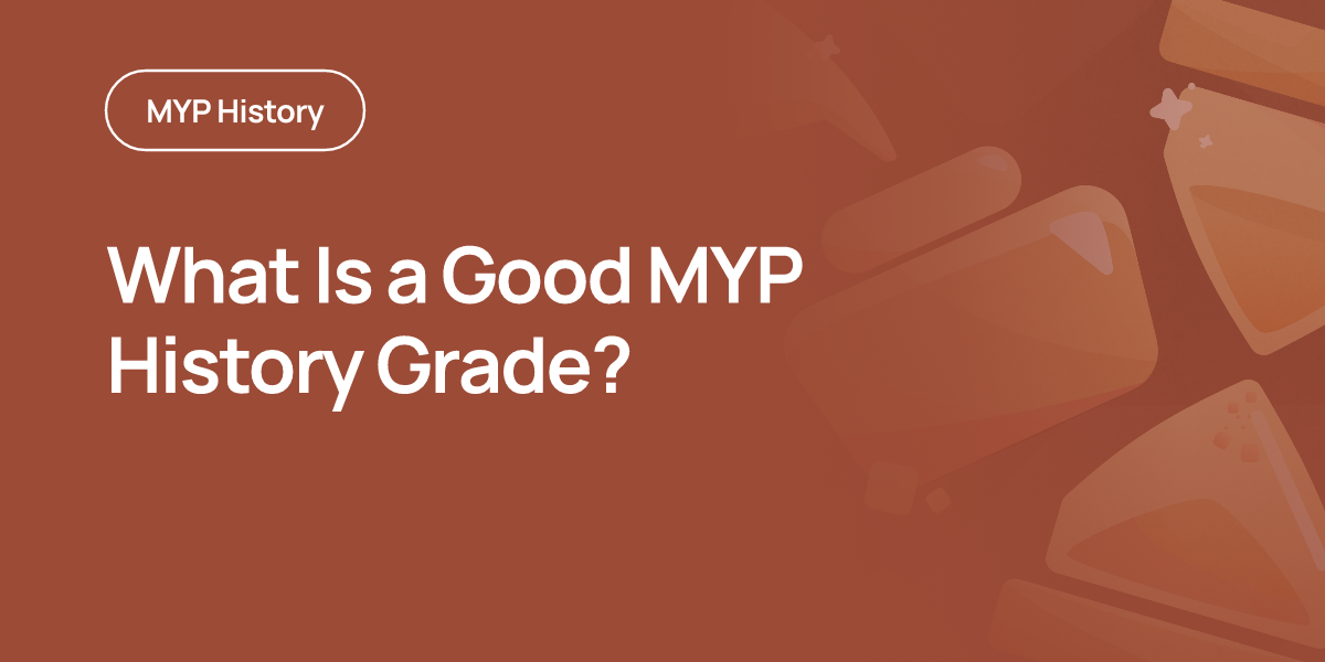 What Is a Good MYP History Grade?