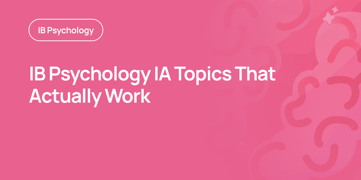 IB Psychology IA Topics That Actually Work