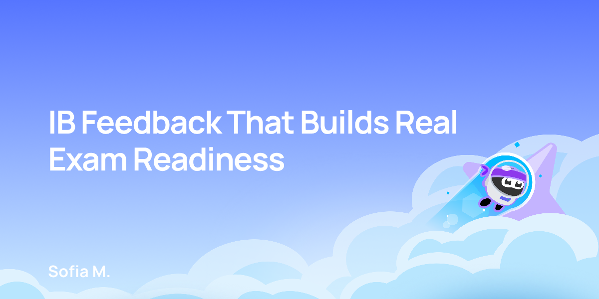 IB Feedback That Builds Real Exam Readiness