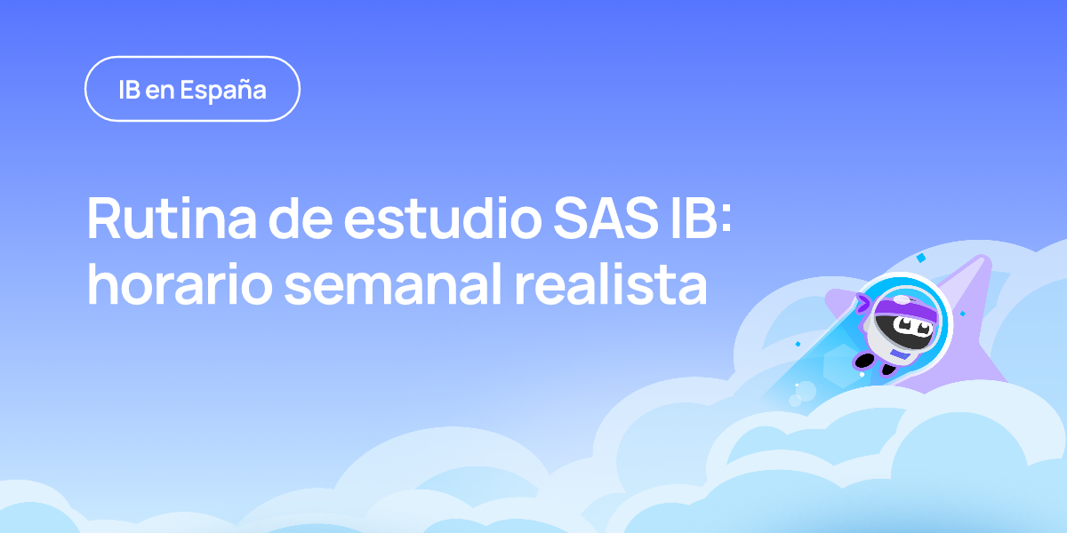 Rutina de estudio SAS IB: horario semanal realista