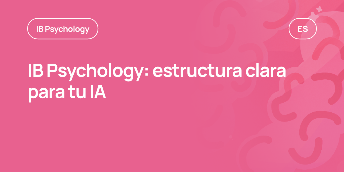 IB Psychology: estructura clara para tu IA