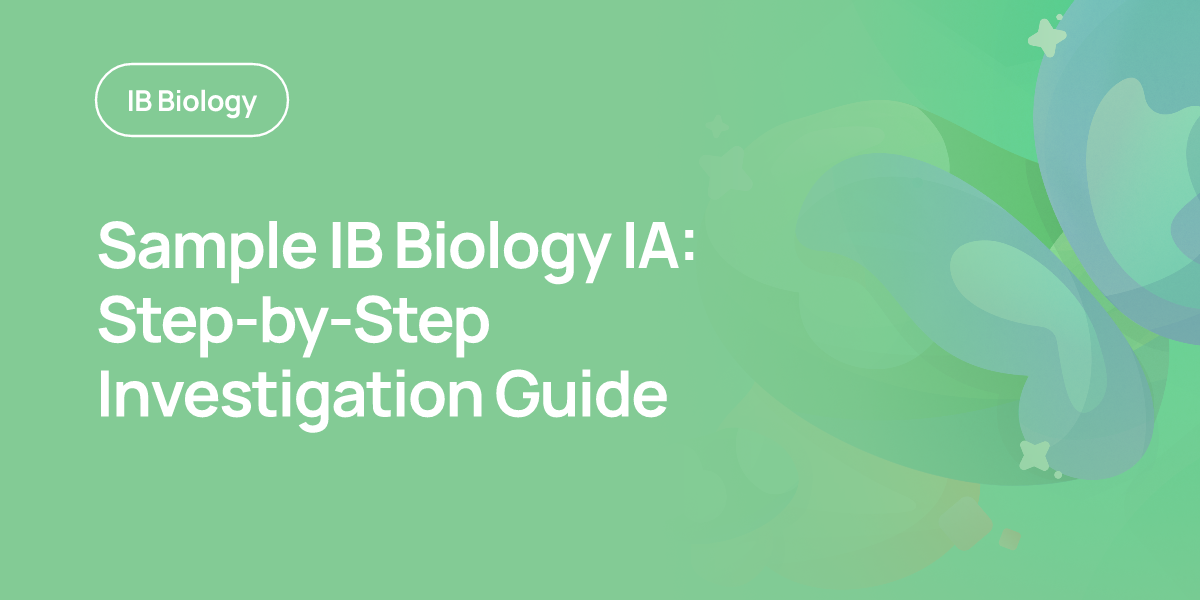 Sample IB Biology IA: Step-by-Step Investigation Guide