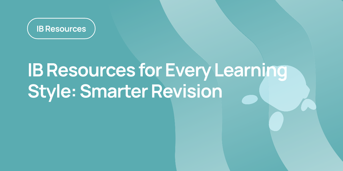 IB Resources for Every Learning Style: Smarter Revision