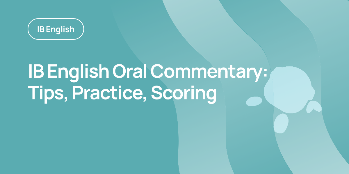 IB English Oral Commentary: Tips, Practice, Scoring