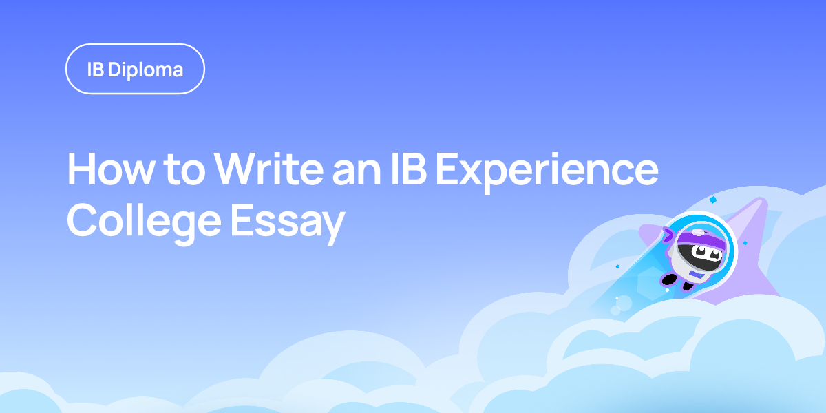 How to Write an IB Experience College Essay