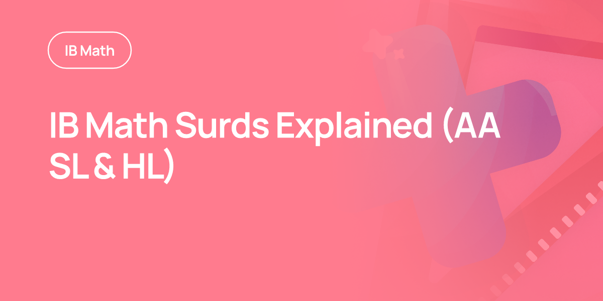 IB Math Surds Explained (AA SL & HL)
