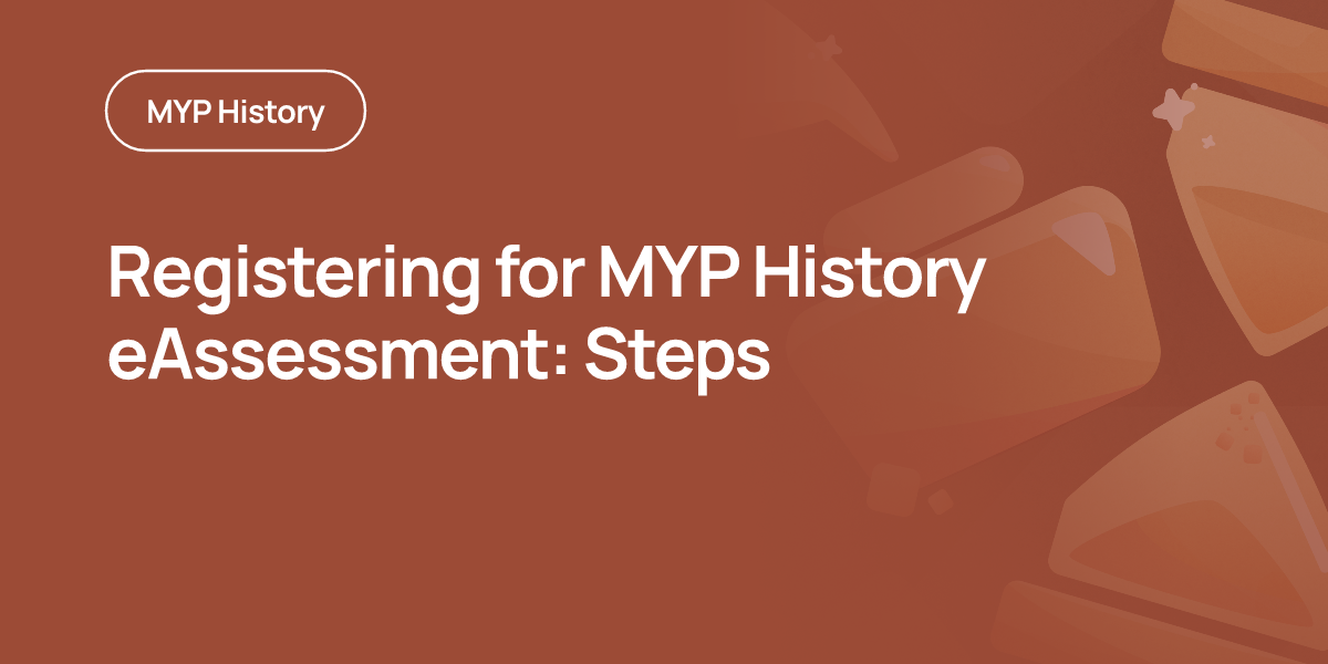 Registering for MYP History eAssessment: Steps