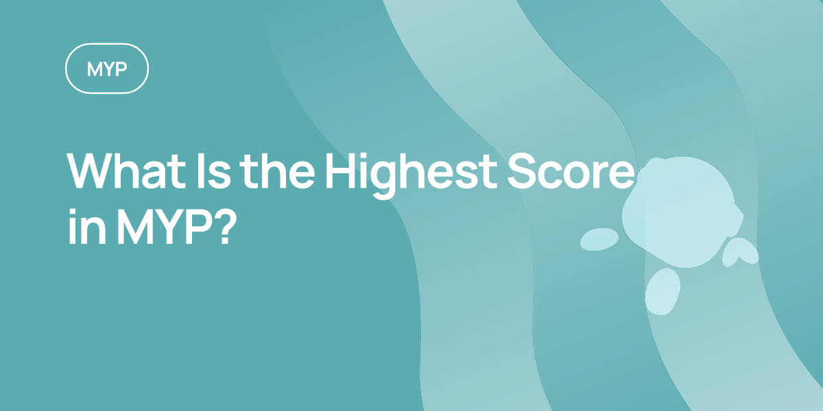 What Is the Highest Score in MYP?