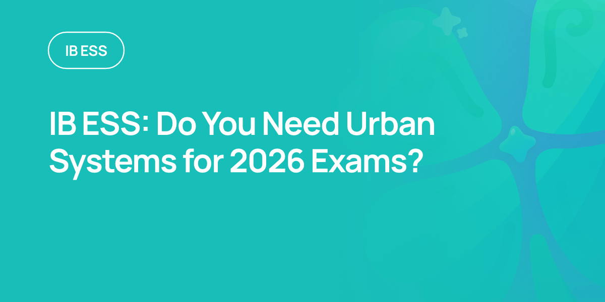 IB ESS: Do You Need Urban Systems for 2026 Exams?