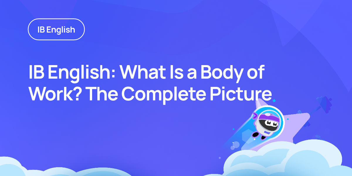 IB English: What Is a Body of Work? The Complete Picture