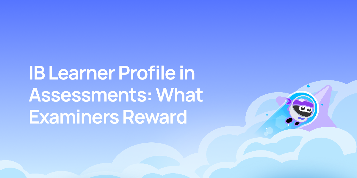 IB Learner Profile in Assessments: What Examiners Reward